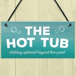 The Hot Tub Novelty Hanging Plaque Garden Outdoor Sign Shed