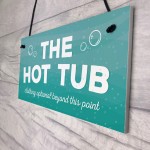 The Hot Tub Novelty Hanging Plaque Garden Outdoor Sign Shed