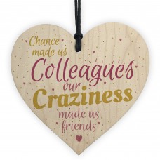 Chance Made Us Colleagues Handmade Heart Plaque Friendship Gift