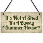 Garden Sign It's Not A Shed, It's A Summer House Novelty Plaque