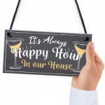 Home Bar Sign Always Happy Hour Funny Gin Friendship FRIEND Gift