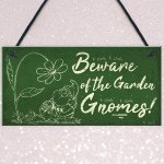 Beware Of The Gnomes Garden Wall Hanging Sign Plaque Shed Door 