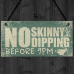 Hot Tub Plaque Garden No Skinny Dipping Shed Sign Funny Sign