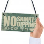 Hot Tub Plaque Garden No Skinny Dipping Shed Sign Funny Sign