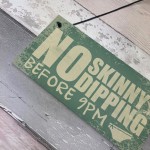 Hot Tub Plaque Garden No Skinny Dipping Shed Sign Funny Sign