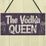 Vodka Queen Funny Alcohol Friendship Gift Birthday Home Bar Sign