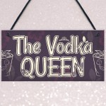 Vodka Queen Funny Alcohol Friendship Gift Birthday Home Bar Sign