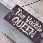 Vodka Queen Funny Alcohol Friendship Gift Birthday Home Bar Sign