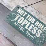 Hot Tub Rules Hanging Garden Shed Plaque Jacuzzi Pool Gift Sign