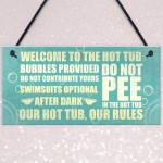 Welcome Hot Tub Rules Hanging Garden Jacuzzi Shed Novelty Sign