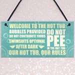 Welcome Hot Tub Rules Hanging Garden Jacuzzi Shed Novelty Sign