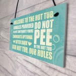Welcome Hot Tub Rules Hanging Garden Jacuzzi Shed Novelty Sign