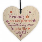 Friends Are Like Flowers Friendship Wood Sign Thank You Gift