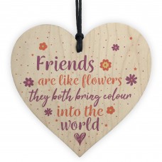 Friends Are Like Flowers Friendship Wood Sign Thank You Gift