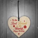 Happy Birthday Best Friend Gift Wood Heart Sign Thank You Plaque