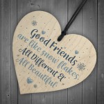 Friendship Gift Friends Are Like Snowflakes Wood Heart Thank You
