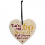 60th Birthday Gift Funny Wooden Heart Sign Gift For Friend Dad 