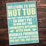 Our Hot Tub Rules Novelty Hanging Garden Shed Jacuzzi Plaque 