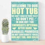 Our Hot Tub Rules Novelty Hanging Garden Shed Jacuzzi Plaque 
