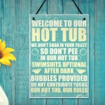 Our Hot Tub Rules Novelty Hanging Garden Shed Jacuzzi Plaque 