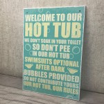 Our Hot Tub Rules Novelty Hanging Garden Shed Jacuzzi Plaque 