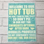 Our Hot Tub Rules Novelty Hanging Garden Shed Jacuzzi Plaque 