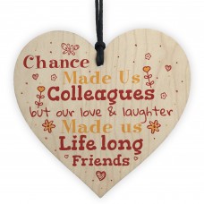 Handmade Chance Made Us Colleagues Wooden Heart Plaque Friend