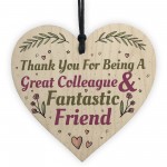 Great Colleague Friend Wooden Heart Sign Novelty Friendship Gift