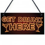 GET DRUNK HERE Home Bar Sign Man Cave Kitchen Wall Plaque GIFT