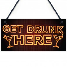 GET DRUNK HERE Home Bar Sign Man Cave Kitchen Wall Plaque GIFT