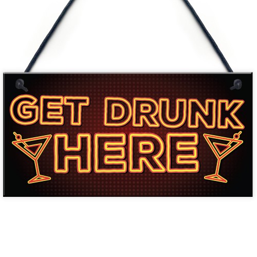 GET DRUNK HERE Home Bar Sign Man Cave Kitchen Wall Plaque GIFT