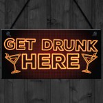 GET DRUNK HERE Home Bar Sign Man Cave Kitchen Wall Plaque GIFT