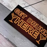 GET DRUNK HERE Home Bar Sign Man Cave Kitchen Wall Plaque GIFT