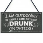 Drunk On Patios Funny Garden Shed Sign Vodka Beer Gin Plaque 