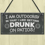 Drunk On Patios Funny Garden Shed Sign Vodka Beer Gin Plaque 