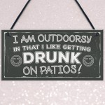 Drunk On Patios Funny Garden Shed Sign Vodka Beer Gin Plaque 