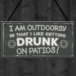 Drunk On Patios Funny Garden Shed Sign Vodka Beer Gin Plaque 