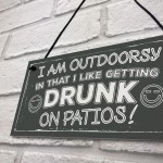 Drunk On Patios Funny Garden Shed Sign Vodka Beer Gin Plaque 