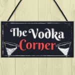 Vodka Corner Garden Shed Sign Kitchen Plaque Funny Alcohol Sign