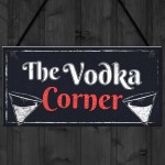 Vodka Corner Garden Shed Sign Kitchen Plaque Funny Alcohol Sign