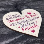 Chance Made You My Daughter In Law Wood Heart Sign Friend Gift