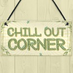 Chill Out Corner Man Cave Shed SummerHouse Sign Hot Tub Gift