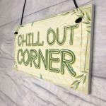 Chill Out Corner Man Cave Shed SummerHouse Sign Hot Tub Gift