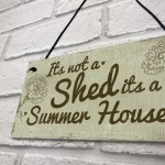 Funny Shed Sign It's Not A Shed, It's A Summer House Plaque