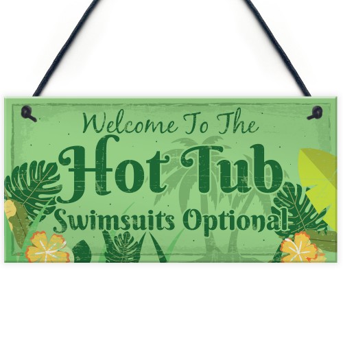 Welcome Hot Tub Novelty Garden Sign Jacuzzi Pool Funny Plaque