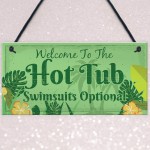 Welcome Hot Tub Novelty Garden Sign Jacuzzi Pool Funny Plaque