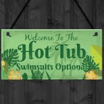 Welcome Hot Tub Novelty Garden Sign Jacuzzi Pool Funny Plaque