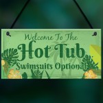 Welcome Hot Tub Novelty Garden Sign Jacuzzi Pool Funny Plaque