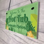 Welcome Hot Tub Novelty Garden Sign Jacuzzi Pool Funny Plaque