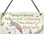 Always Be Yourself Unless You Can Be A Unicorn Cute Wall Plaques